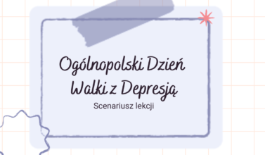 ogolnopolski dzien walki z depresja psycholog w szkole scenariusz zajec